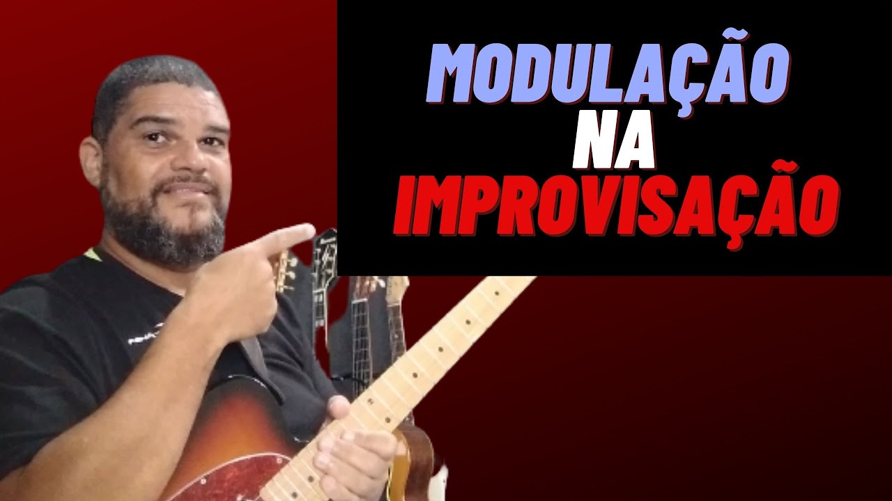 MODULAÇÃO NA IMPROVISAÇÃO