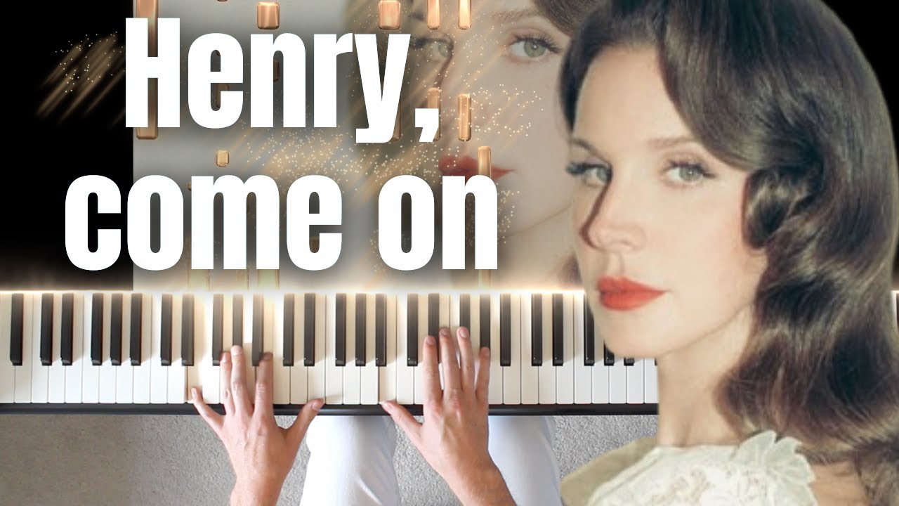 Henry, come on &ndash; Lana Del Rey | Intermediate Piano Cover by Dylan Ondine