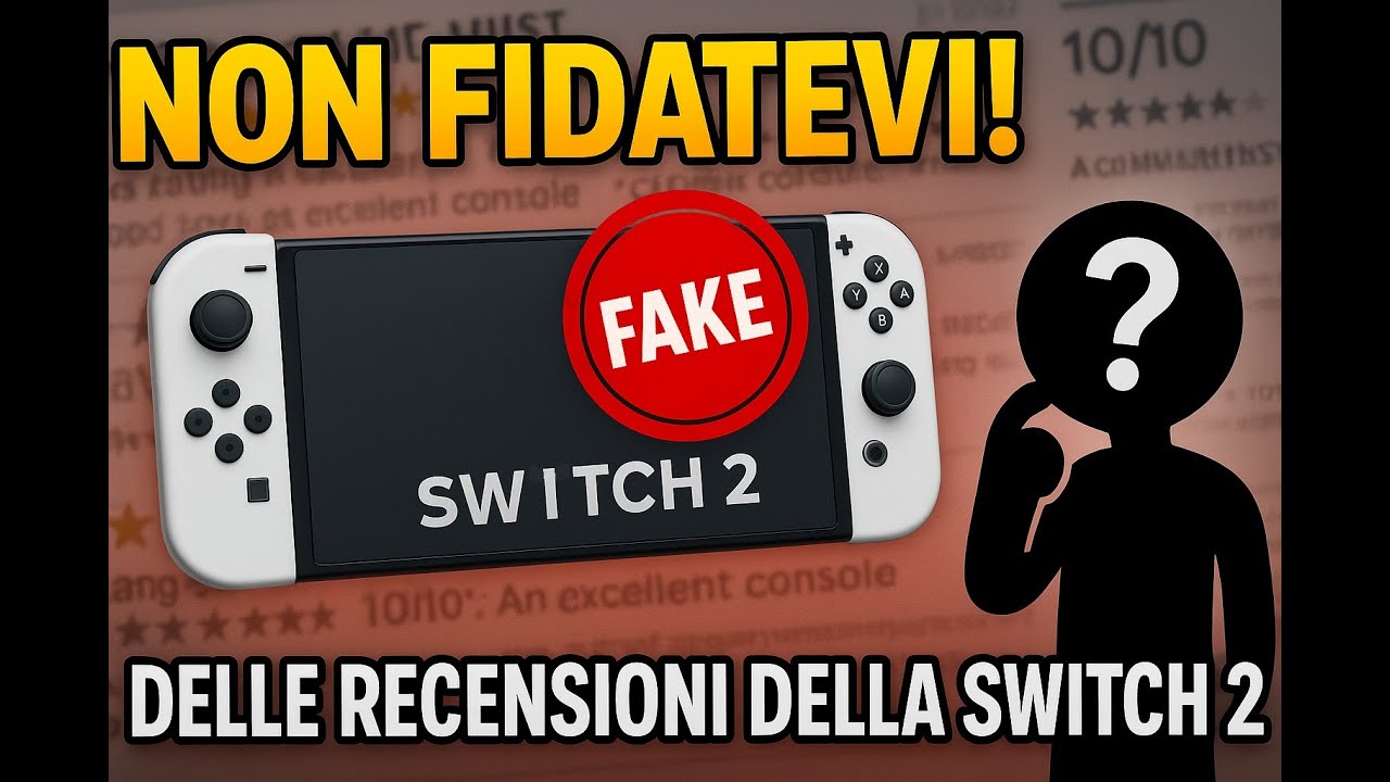 NON FIDATEVI DELLE RECENSIONI DELLA NINTENDO SWITCH 2