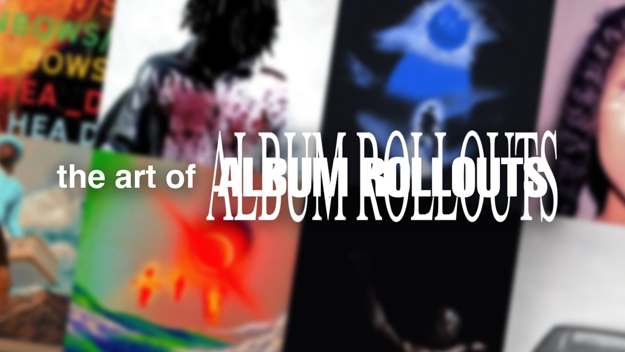 The Art of Album Rollouts