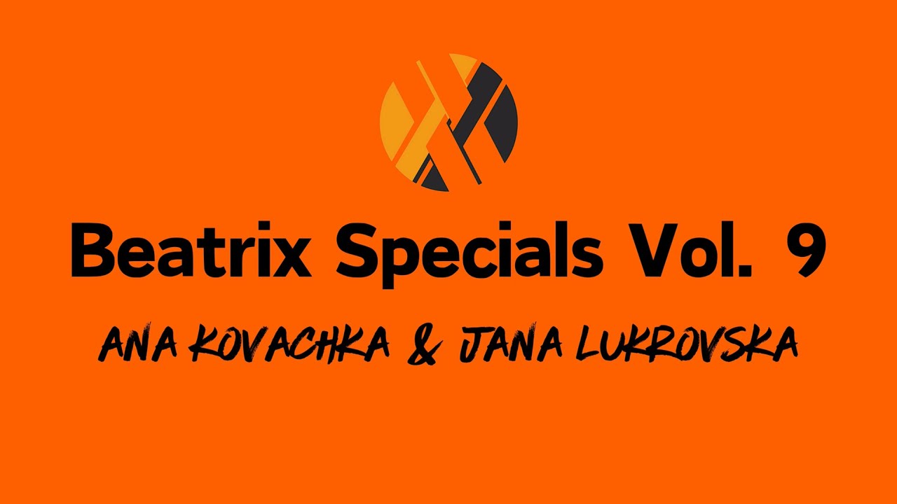Beatrix Specials Vol. 9 - Ana Kovachka & Jana Lukrovska