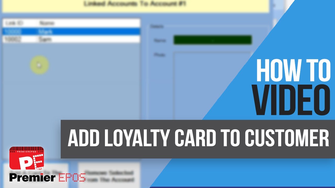 How To - Adding a Loyalty Card to a Customer | Premier EPOS Software