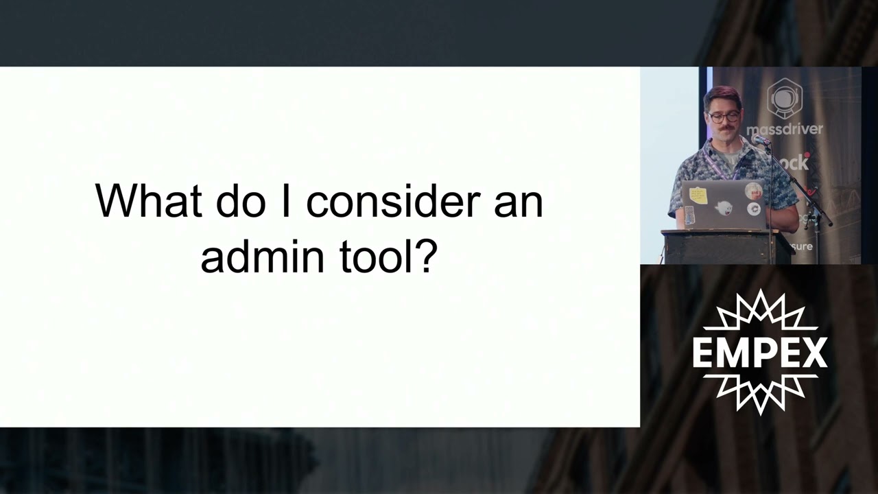 Andy Glassman - Write Admin Tools from Day One