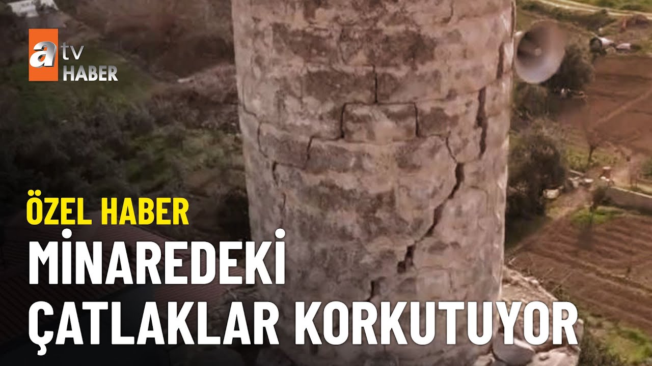 ÖZEL HABER – Çatlayan minare yıkılmak üzere - atv Ana Haber 27 Şubat 2023