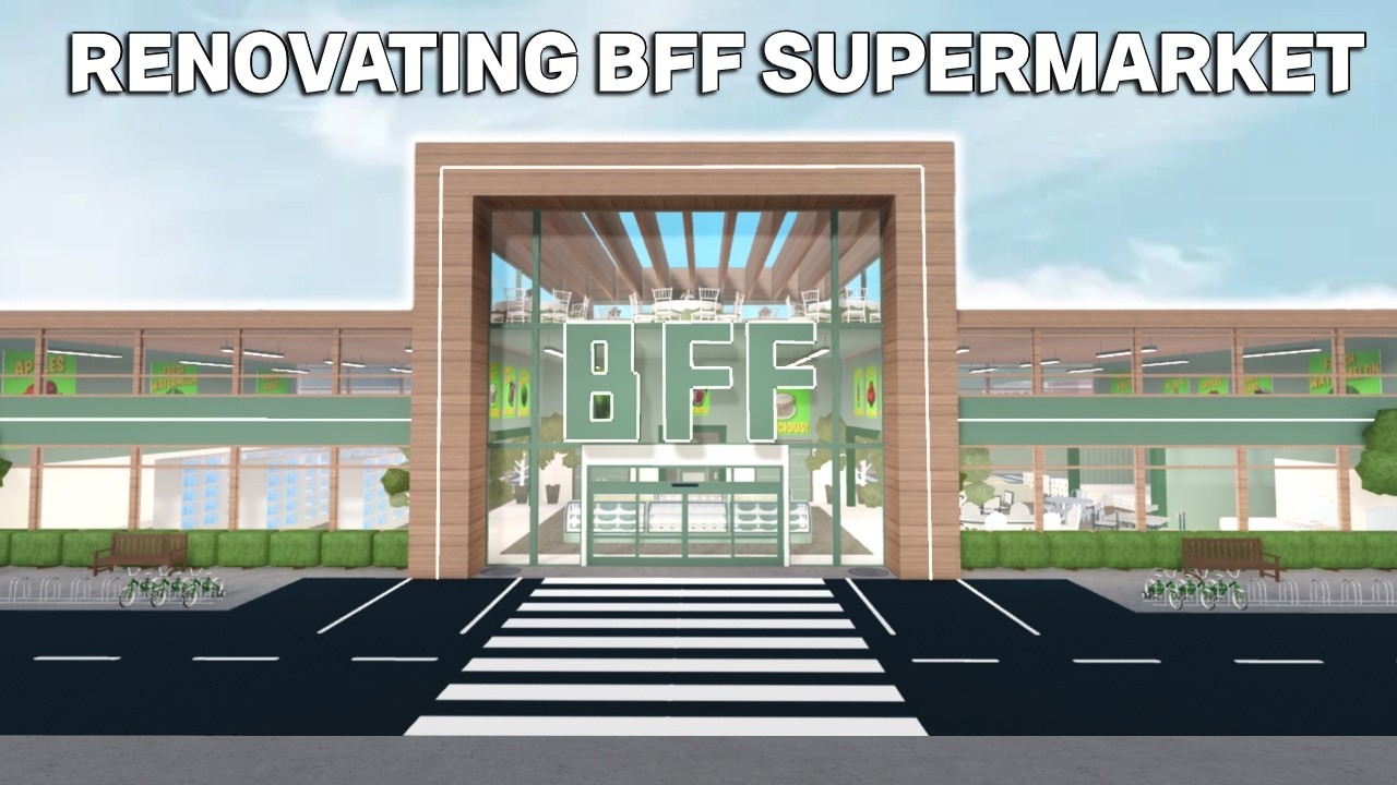 I RENOVATED BFF SUPERMARKET In BLOXBURG