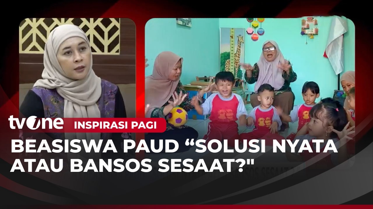 Beasiswa Paud ‘Solusi Nyata Atau Bansos Sesaat’ | Inspirasi Pagi