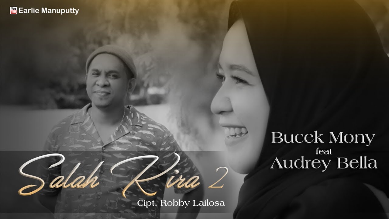 Bucek Mony & Audrey Bella - Salah Kira 2 ( Lagu Pop Ambon )