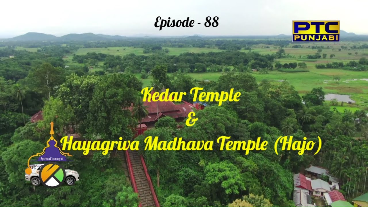Spiritual Journey of The Turban Traveller | EP 88 | Kedar Temple & Hayagriva Madhava Temple (Hajo)