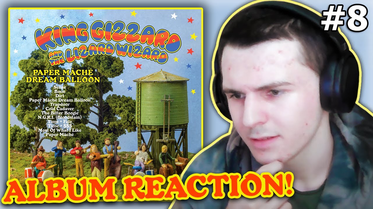First Reaction to King Gizzard - Paper Mâché Dream Balloon (Full Album)