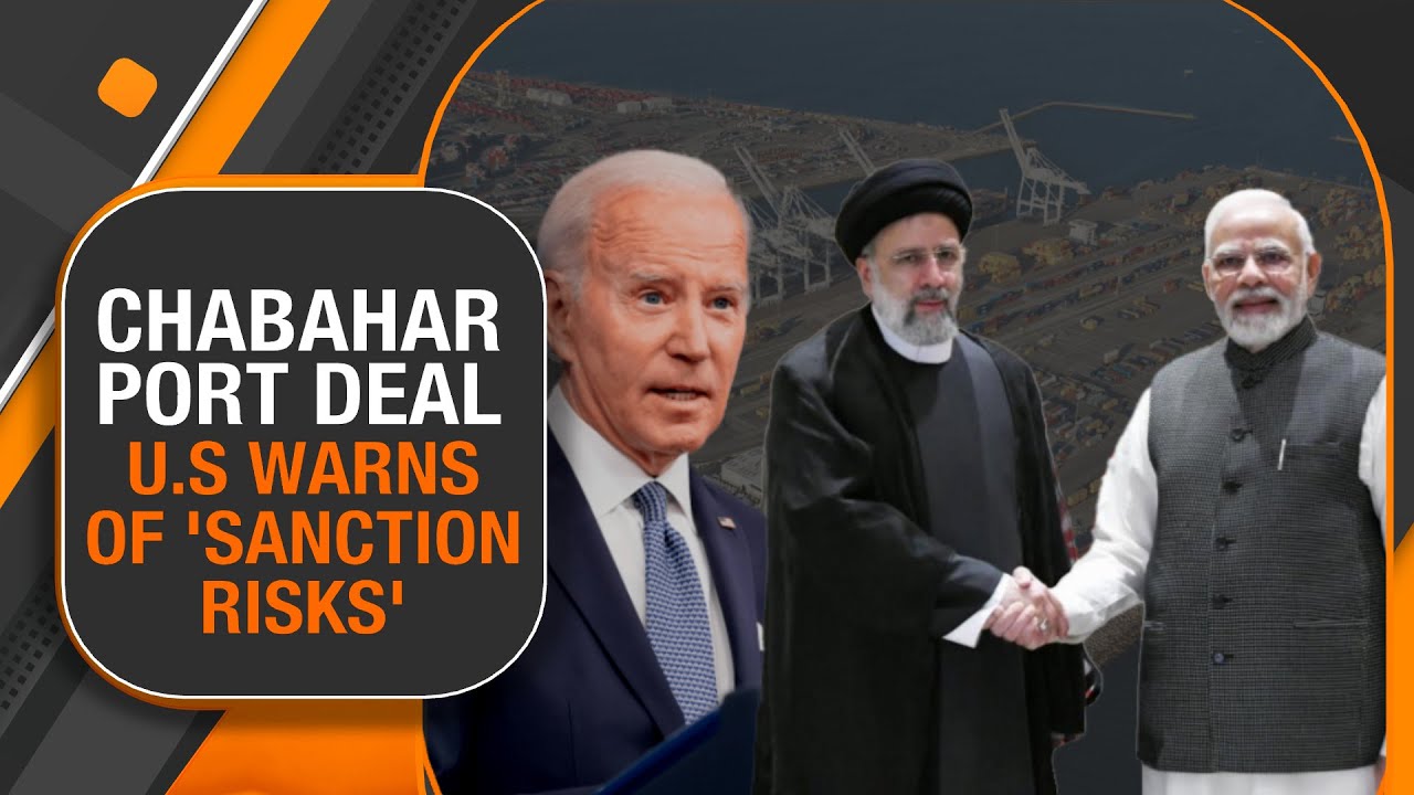 U.S Warns Of 'Sanction Risks' After India, Iran Sign Chabahar Port Deal | News9