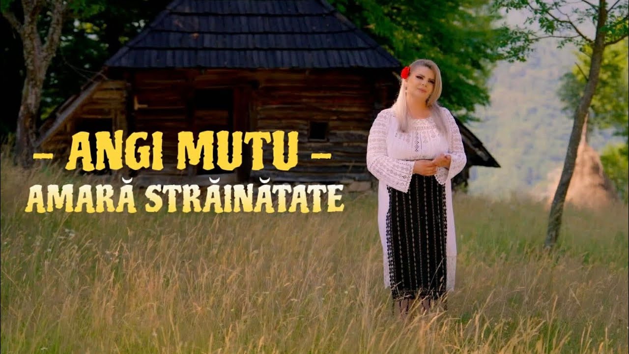 Angi Mutu - Amară străinătate -NEW 2026-