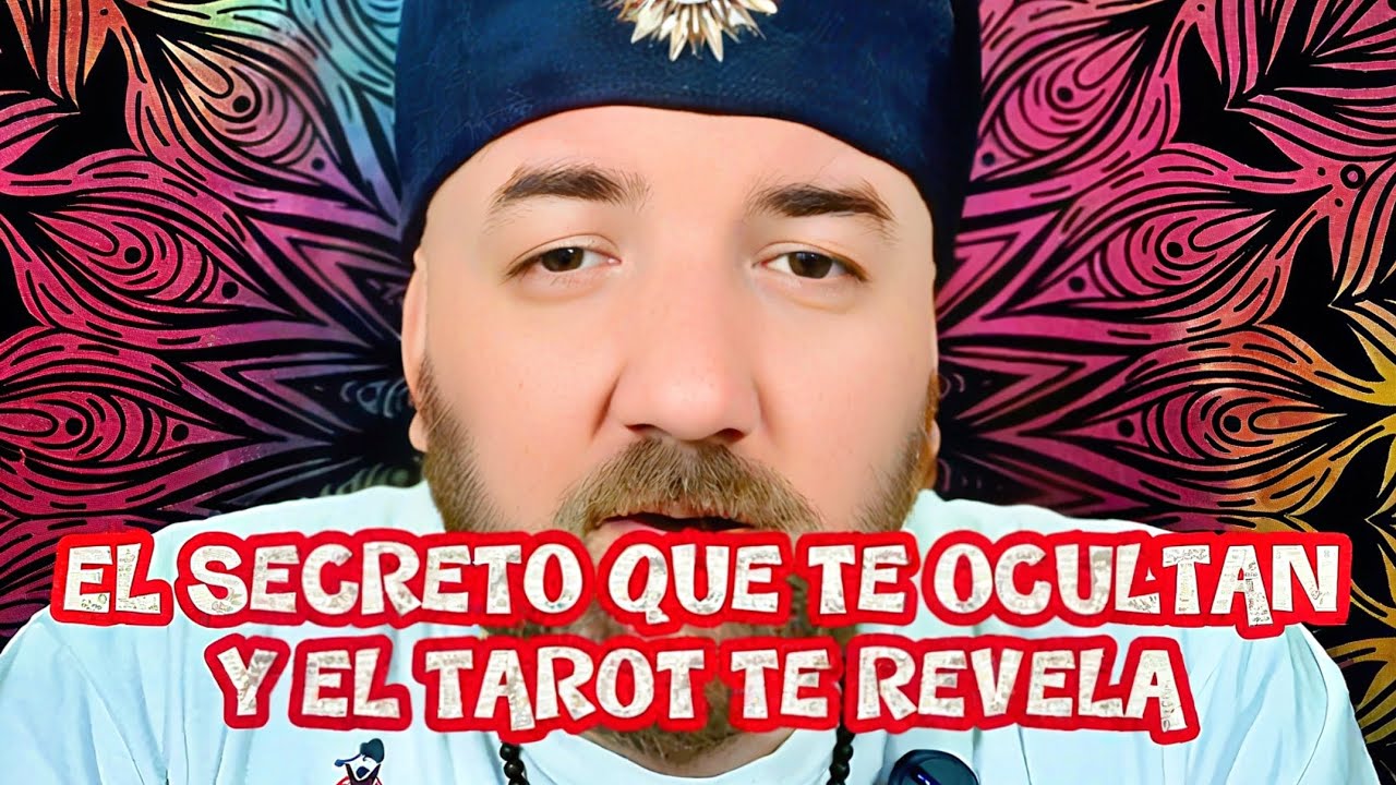 EL SECRETO QUE TE OCULTAN 🤫 Y EL TAROT TE REVELA 🤔