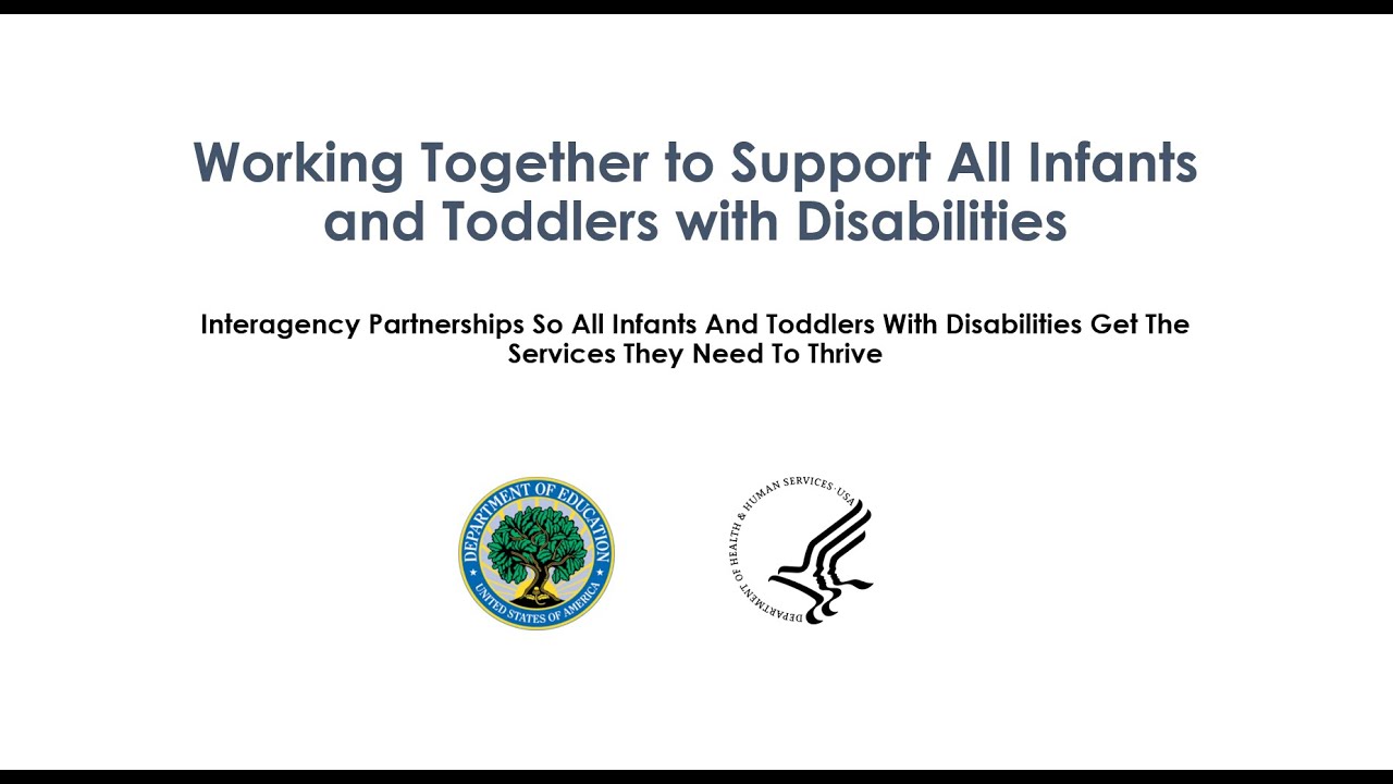 Interagency Partnerships So All Infants &Toddlers with Disabilities Get Services They Need To Thrive