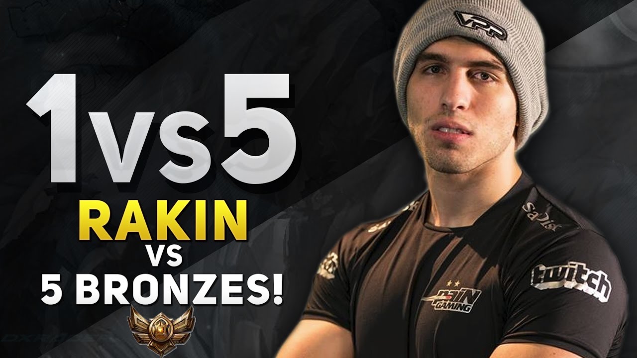 1vs5 - RAKIN vs 5 BRONZES