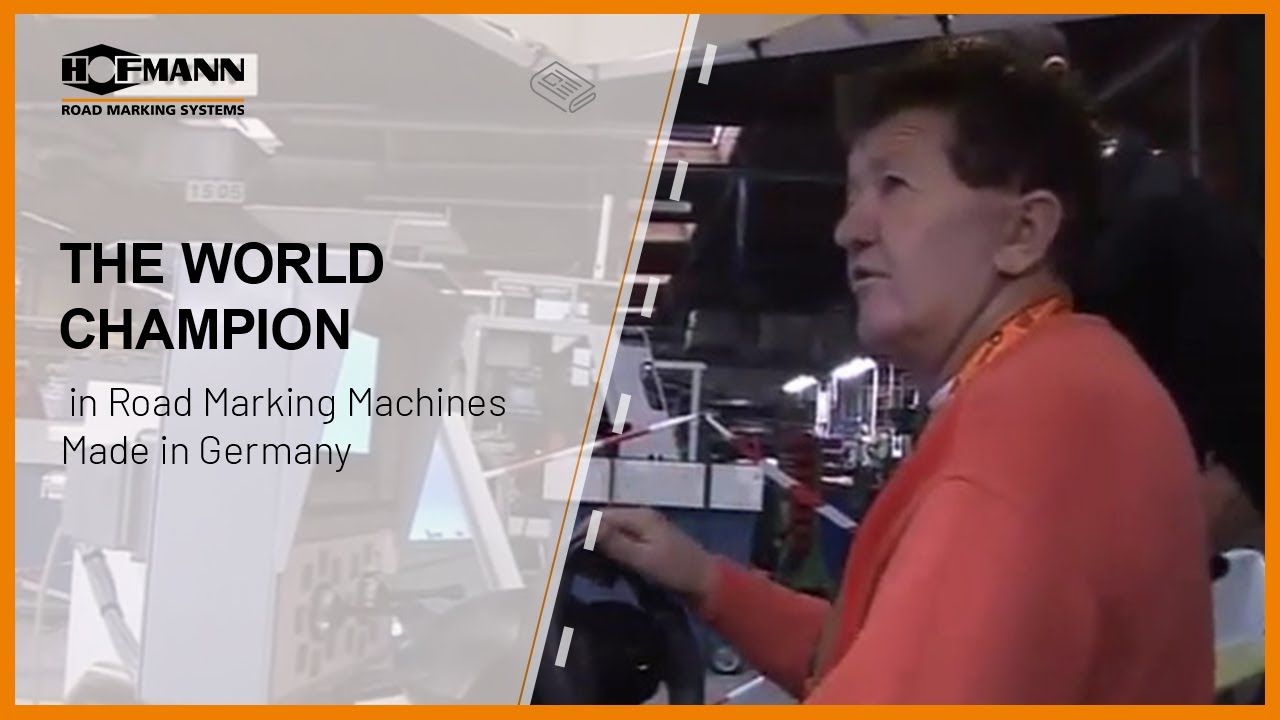 HOFMANN The World Champion in Road Marking Machines Made in Germany