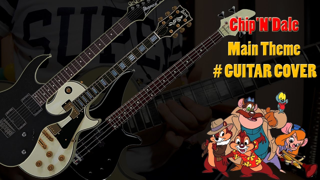 Chip'N'Dale - Theme Song Rock (guitar cover)