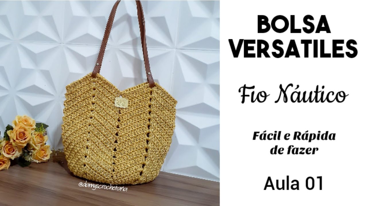 Bolsa Versatiles - Crochê com Fio Náutico | Aula 01