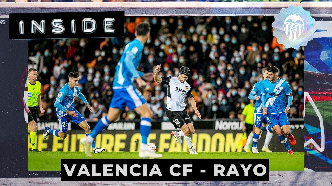 🎥 VCF INSIDE | VALENCIA CF 🆚 RAYO VALLECANO