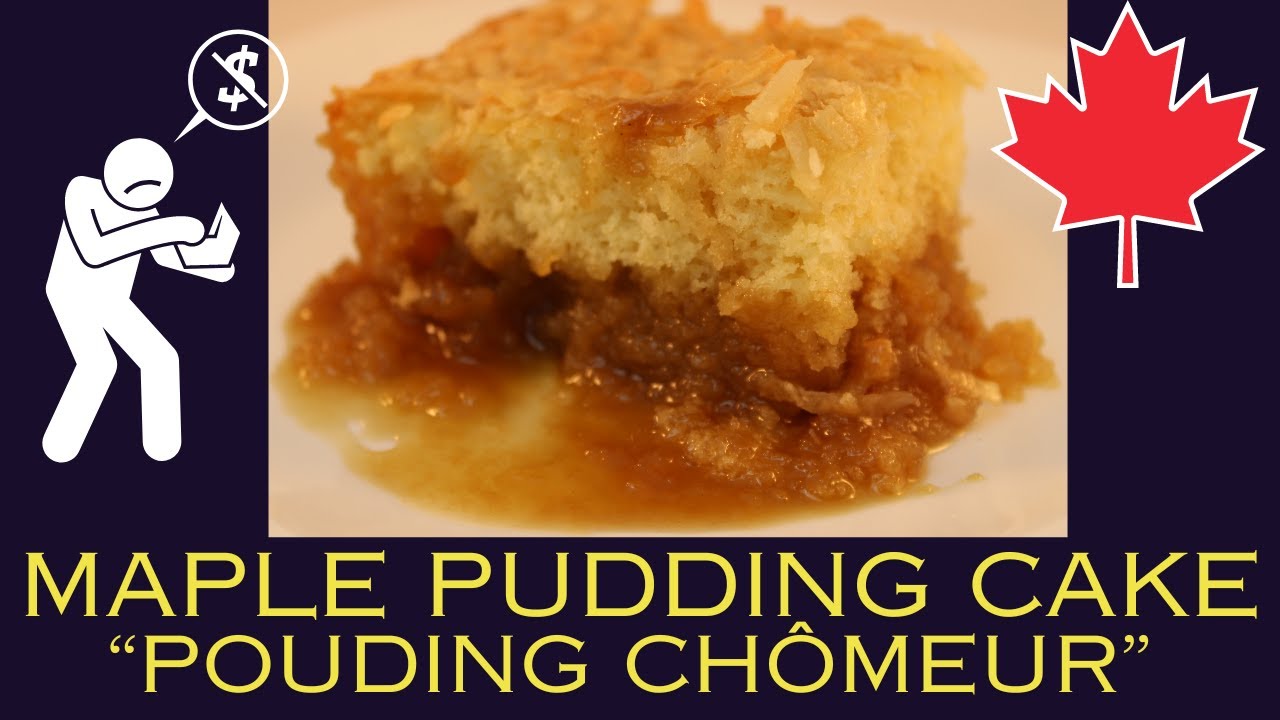 André's Pouding Chômeur  - Canadian Maple Pudding Cake