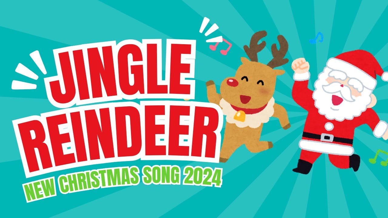Jingle Reindeer - New Holiday Jingle 2024
