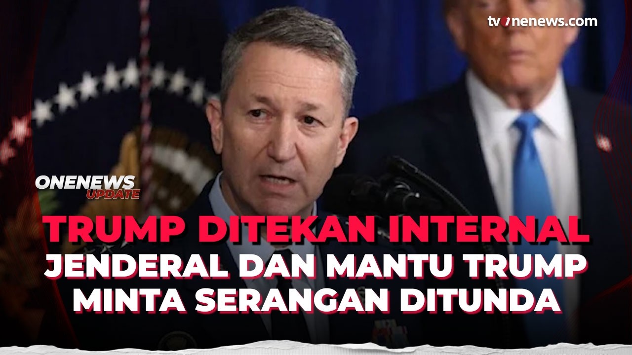 Jenderal hingga Mantu Trump Minta Serangan ke Iran Ditunda, Kenapa? | OneNews Update