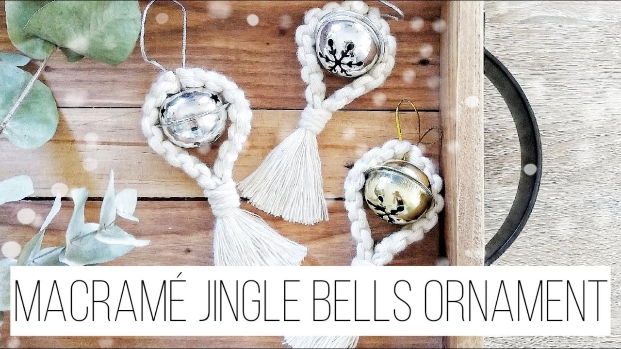 EASY MACRAME JINGLE BELLS ORNAMENT TUTORIAL // ONE WEEK OF CHRISTMAS CRAFTS: DAY 5