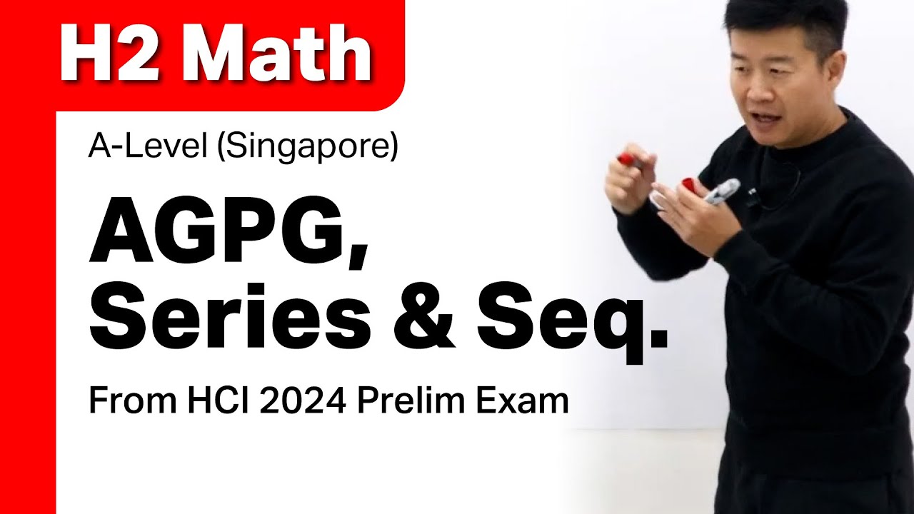 APGP, Series & Sequences | Singapore A-Level/Junior College (JC) H2 Math | Math Tuition
