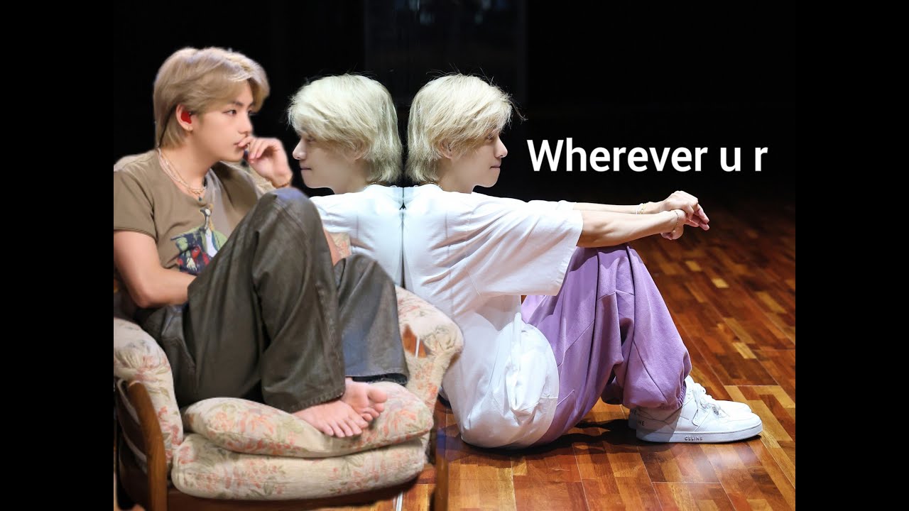 Kim Taehyung - Wherever u r [FMV]