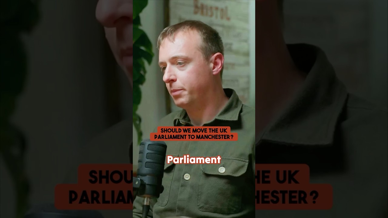 Should we move UK Parliament up North?