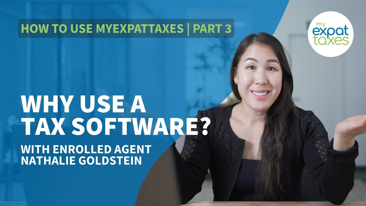 Part 3: How to Use MyExpatTaxes - Why Use a Tax Software?