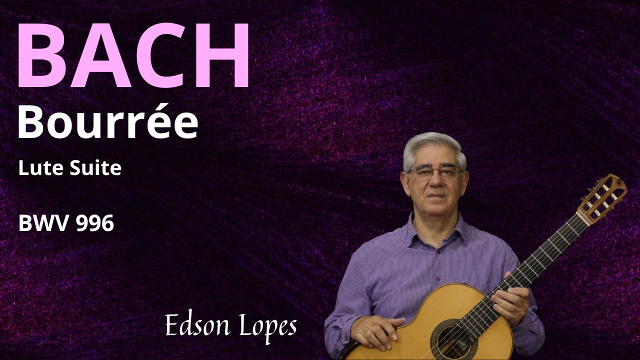 Bourrée BWV 996 by Johann Sebastian Bach, performed by Edson Lopes