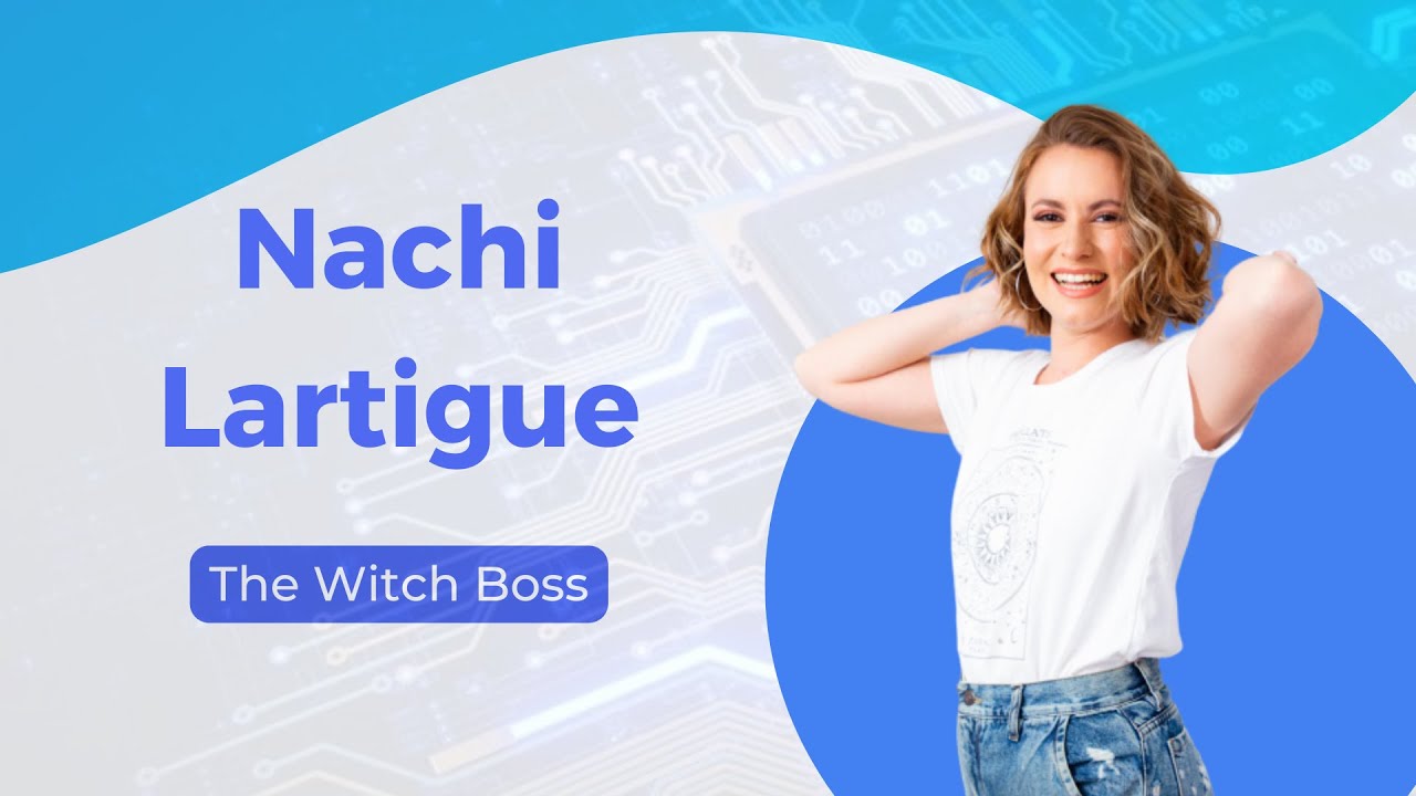 Testimonio CEO The Witch Boss - Nachi Lartigue