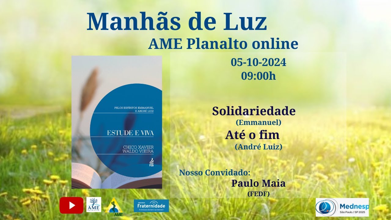 Estude e Viva - Solidariedade (Emmanuel) e At&eacute; o fim (Andr&eacute; Luiz)