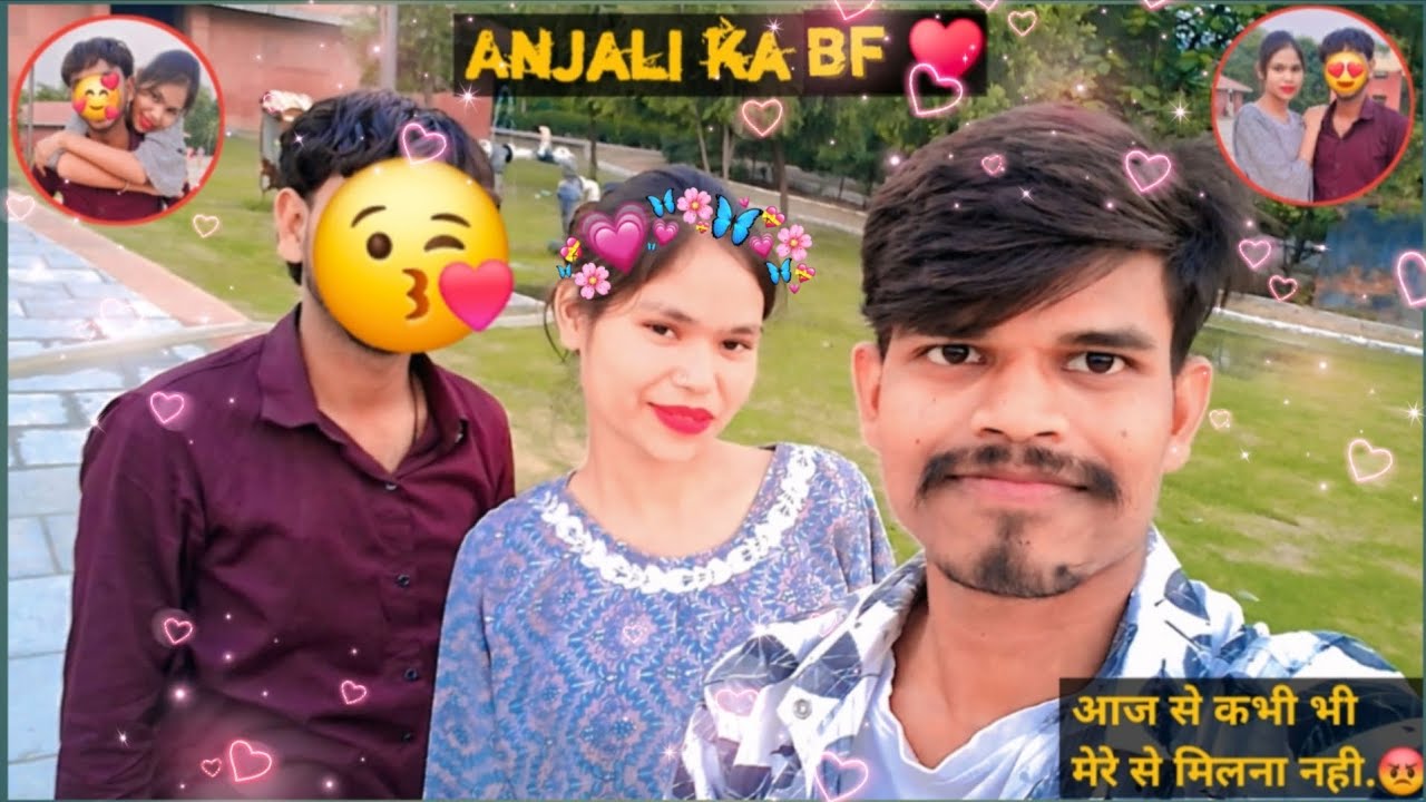 अंजली ने मिलाया अपने BF से 😢👀😡 
