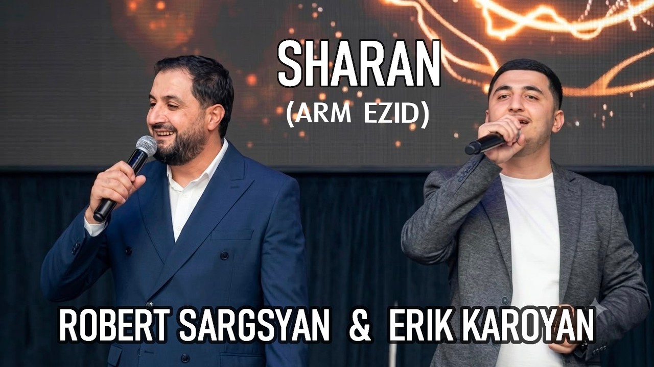 Robert Sargsyan & Erik Karoyan - SHARAN POTPURI (ARM EZID)