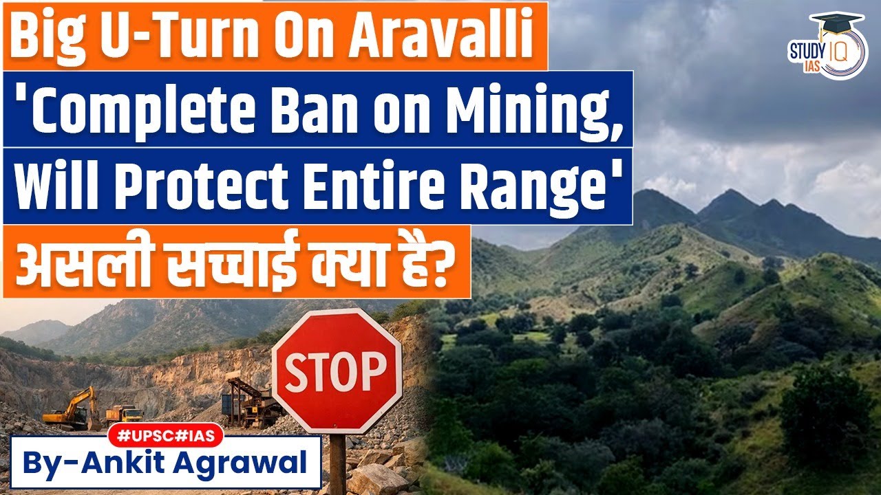 No new mining leases in Aravallis, Protect entire range: Centre's big order | Ankit Agrawal Study IQ