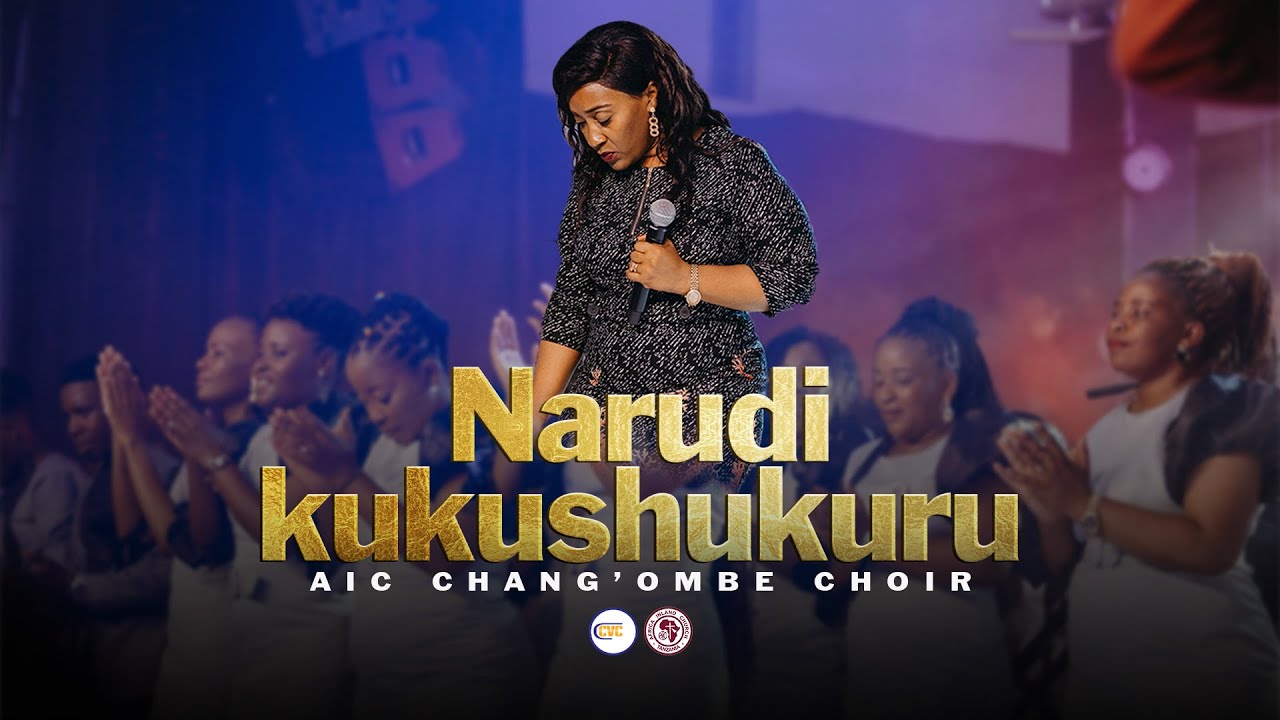 AIC Chang'ombe Choir (CVC)  - NARUDI KUKUSHUKURU  (Official Live Video)