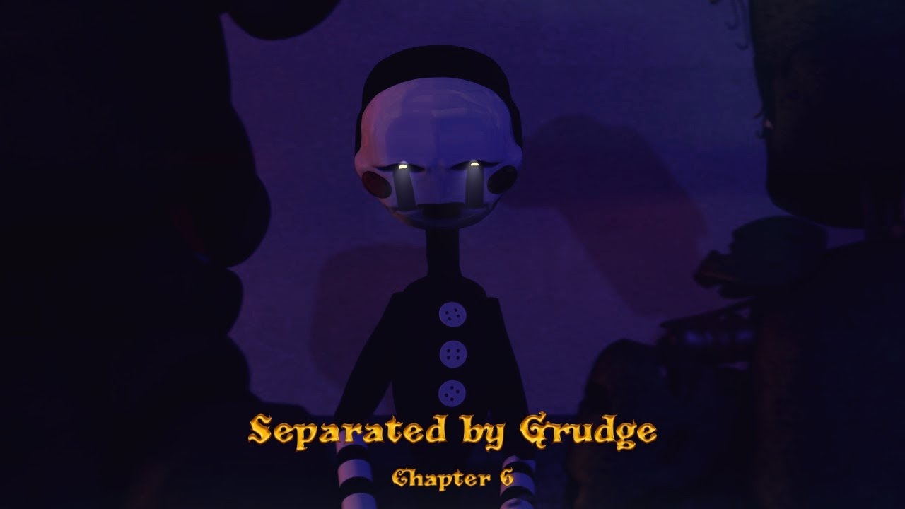 [SFM FNAF] Separated by Grudge || Season 1 || Chapter 6