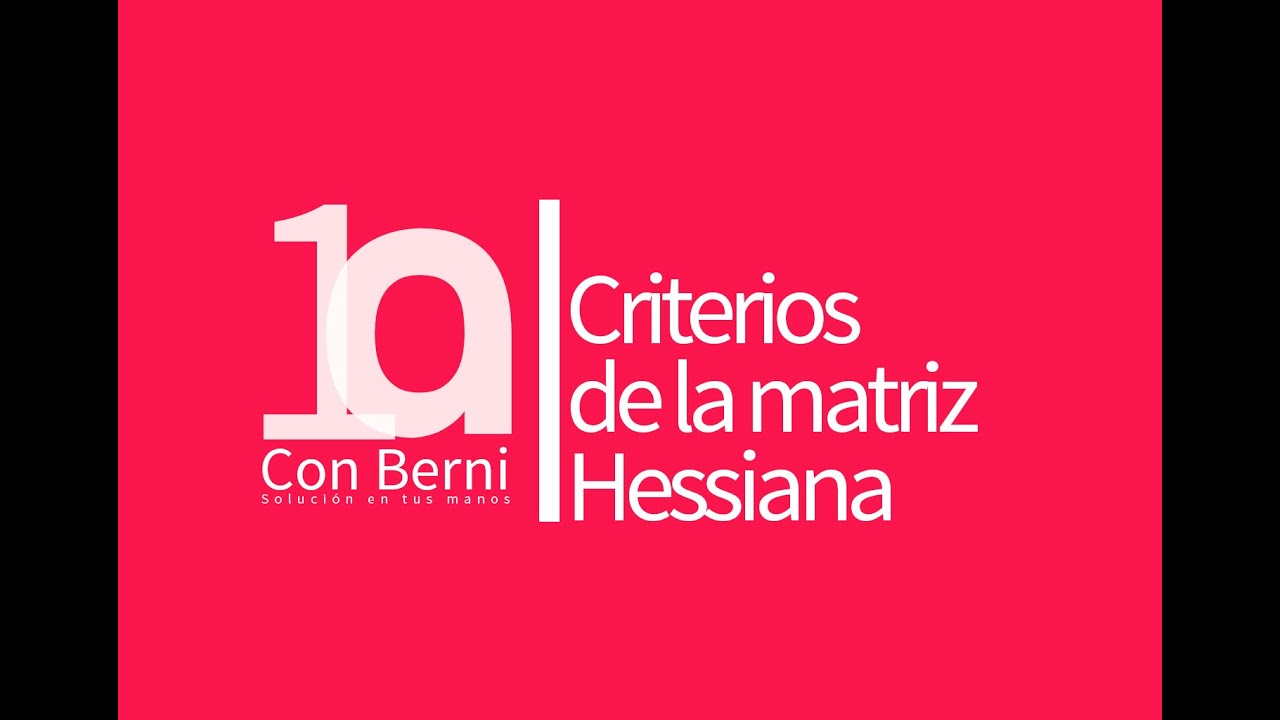 Criterio de la matriz hessiana. Ejemplo 2