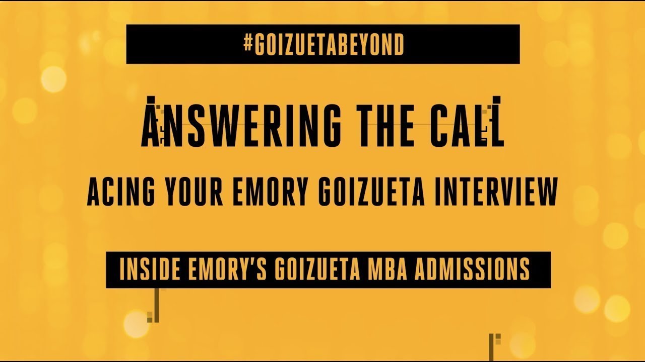 Emory MBA Admissions - Acing the Interview