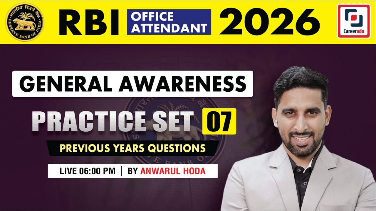 RBI OFFICE ATTENDANT 2026 (PRACTICE SET-07) l GENERAL AWARENESS l ANWARUL HODA l Careerado