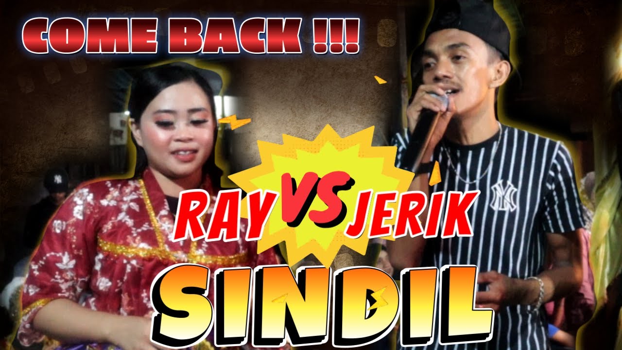 COME BACK SINDIL RAY VS JERIK BADY GROUP PART 1