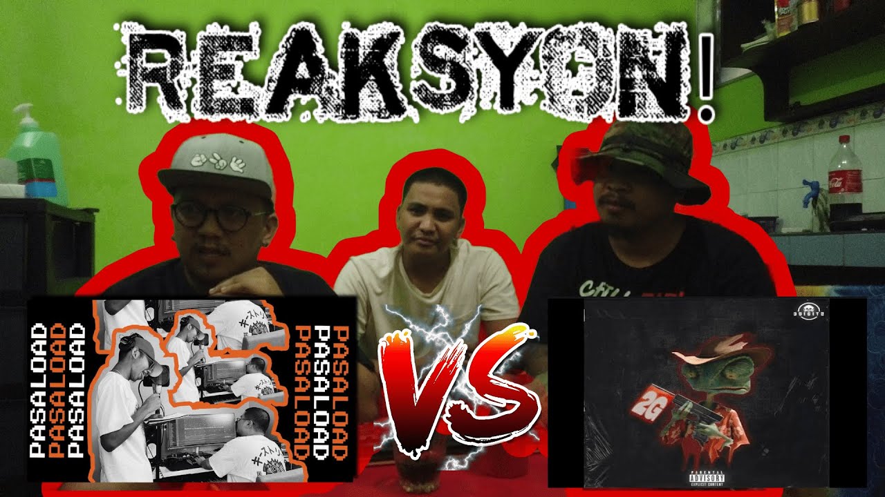 Pasaload x 2G x Reaksyon! Flow G / Sixth Threat