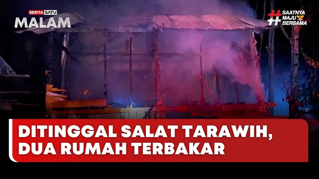 🔴 LIVE | Ditinggal Salat Tarawih, Dua Rumah Terbakar - Beritasatu Malam