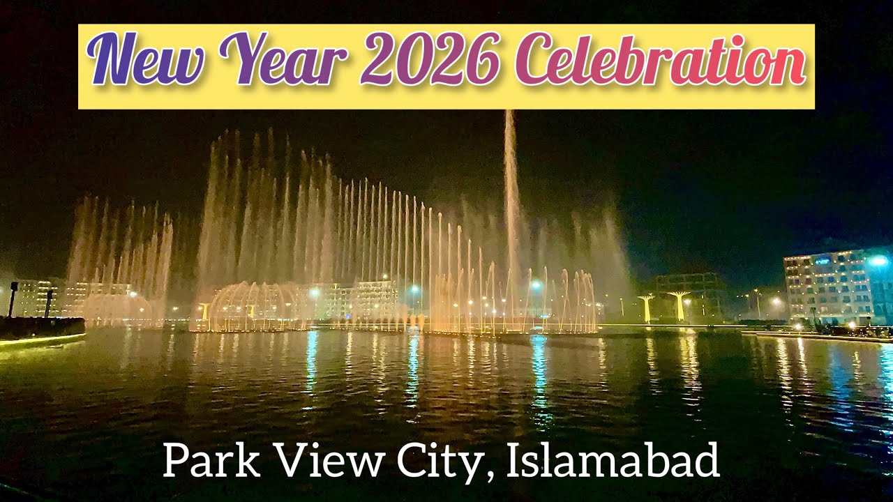 Grand New Year 2026 Celebration at Park View City, Islamabad | جشن سال نو میلادی در پارک ویو سیتی 