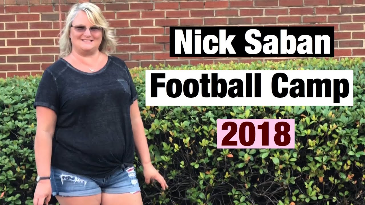Nick Saban Football Camp 2018.   True Southern Accent