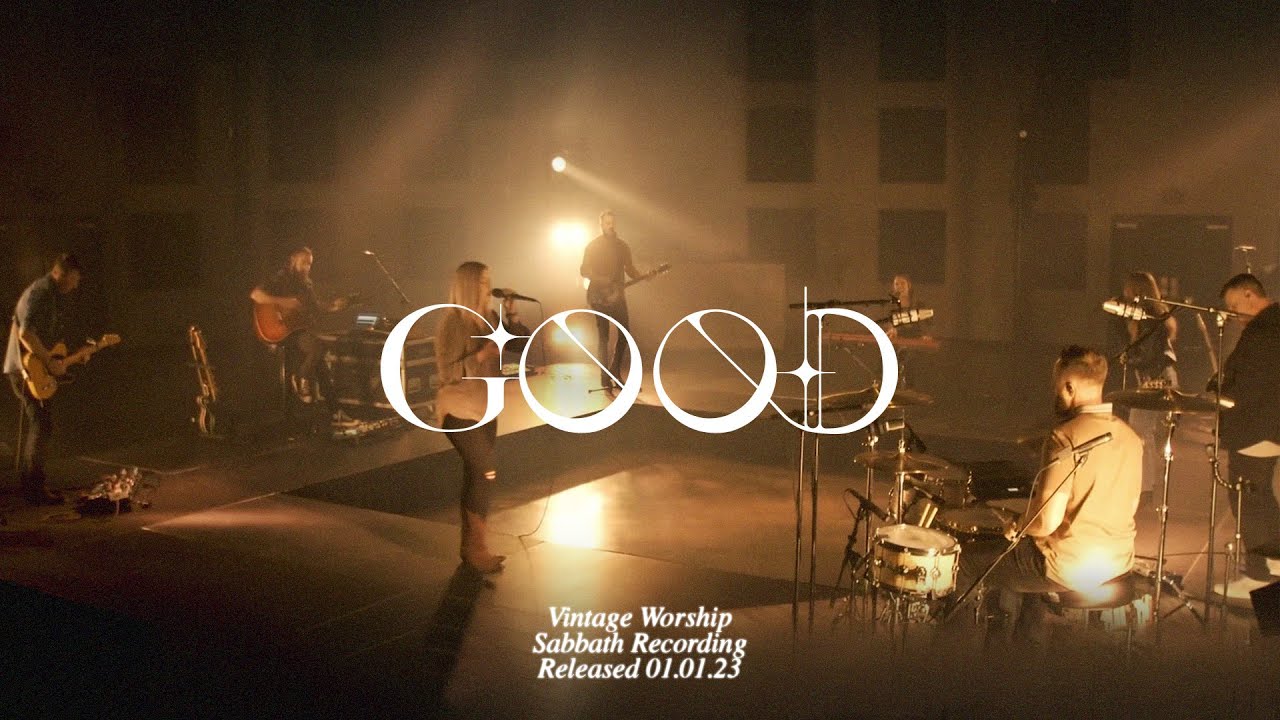 Good (Can't Be Anything Else) - Vintage Worship (Live)