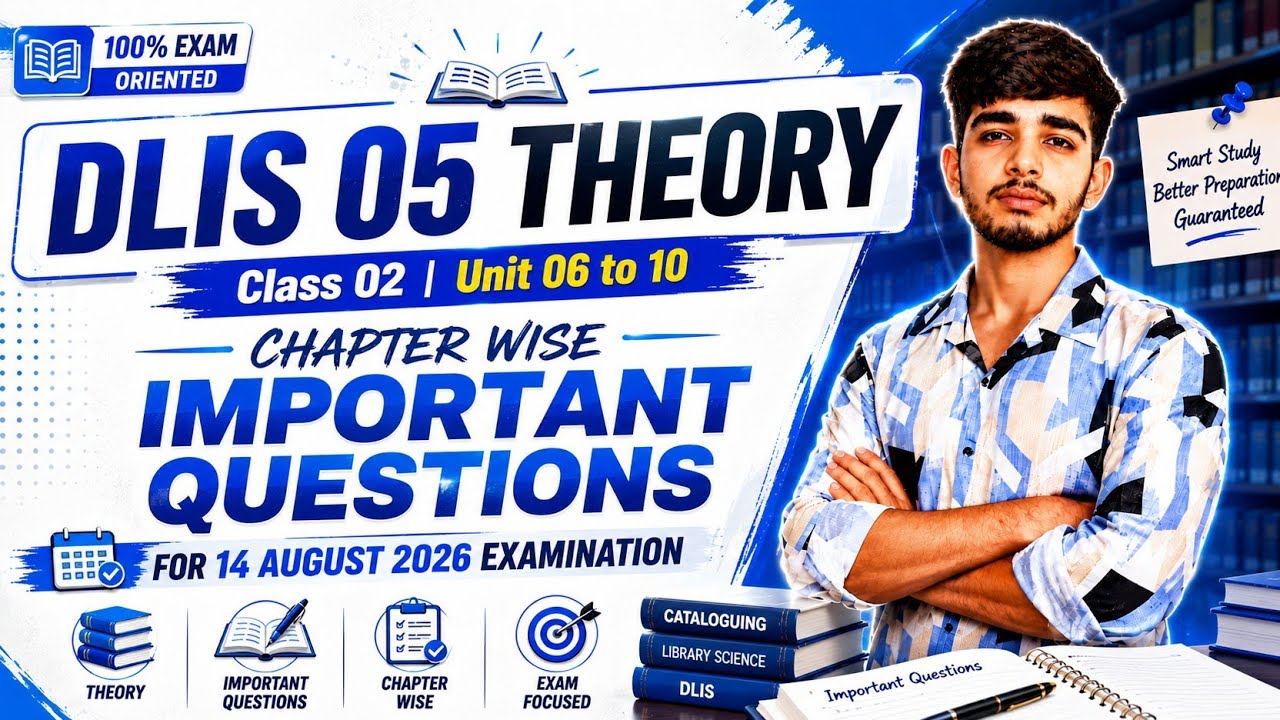 DLIS 05 Theory Class 02 | Unit 06&ndash;10 Important Questions | 14 August 2026 Exam 🍁🔥🍁