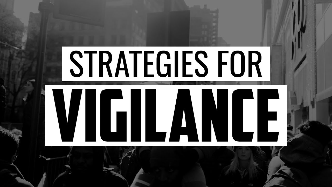 Strategies for Vigilance