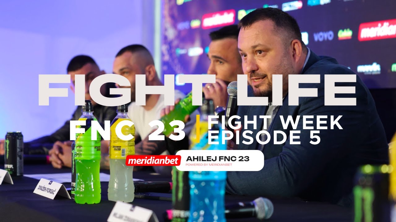 FIGHTLIFE by Meridianbet | FNC 23 - FIGHT WEEK | Vlog Series | Episode 5